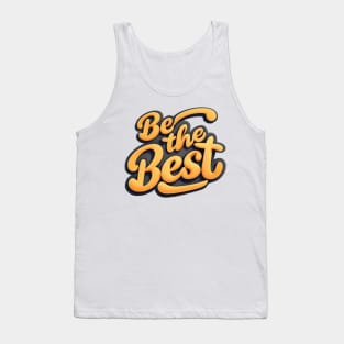 Be The Best Tank Top